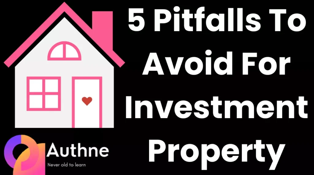 5 Pitfalls To Avoid When Searching For Investment Property