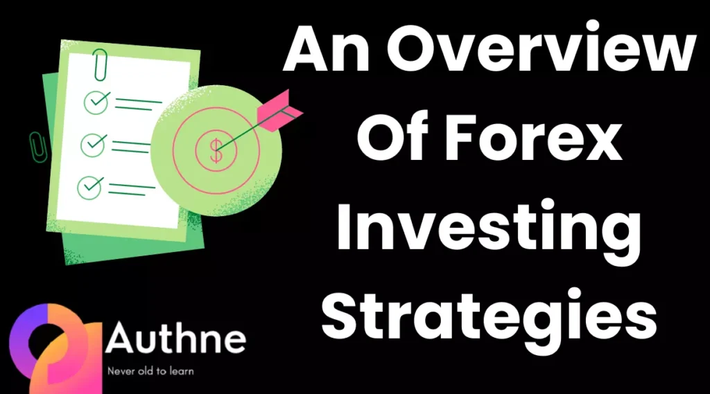 An Overview Of Forex Investing Strategies