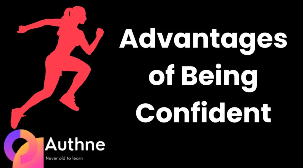 Advantages of Being Confident